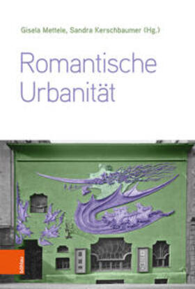 Mettele / Kerschbaumer / Friedreich |  Romantische Urbanität | Buch |  Sack Fachmedien