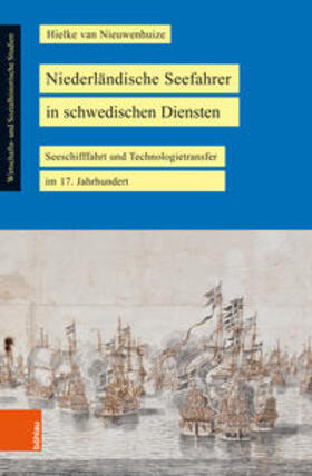 van Nieuwenhuize | Nieuwenhuize, H: Niederländische Seefahrer in schwedischen D | Buch | 978-3-412-51747-2 | sack.de