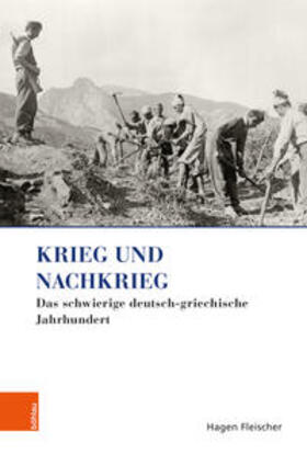 Fleischer / Kambas | Fleischer, H: Krieg und Nachkrieg | Buch | 978-3-412-51789-2 | sack.de