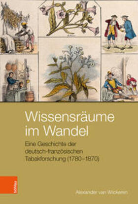 Wickeren / Dejung / Feichtinger | Wickeren, A: Wissensräume im Wandel | Buch | 978-3-412-51812-7 | sack.de