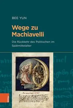 Yun |  Wege zu Machiavelli | Buch |  Sack Fachmedien