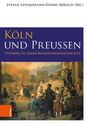 Lewejohann / Mölich |  Köln und Preußen | eBook | Sack Fachmedien