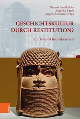 Sandkühler / Epple / Zimmerer |  Geschichtskultur durch Restitution? | eBook | Sack Fachmedien