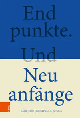 JerSe / Jer?e / Lahl | Endpunkte. Und Neuanfänge | E-Book | sack.de