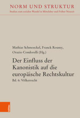 Condorelli / Roumy / Schmoeckel |  Der Einfluß der Kanonistik auf die europäische Rechtskultur | Buch |  Sack Fachmedien