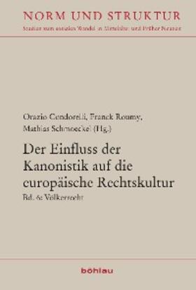 Condorelli / Roumy / Schmoeckel |  Der Einfluss der Kanonistik auf die europäische Rechtskultur | eBook | Sack Fachmedien