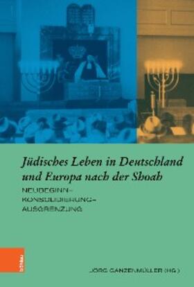 Ganzenmüller |  Jüdisches Leben in Deutschland und Europa nach der Shoah | eBook | Sack Fachmedien