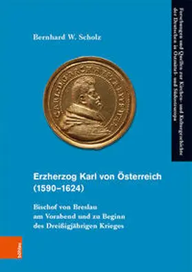 Scholz |  Erzherzog Karl von Österreich (1590–1624) | Buch |  Sack Fachmedien