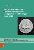 Hofmann |  Herrschaftspraxis und Lehnsbeziehungen der Landgrafen von Thüringen 1382–1440 | eBook | Sack Fachmedien