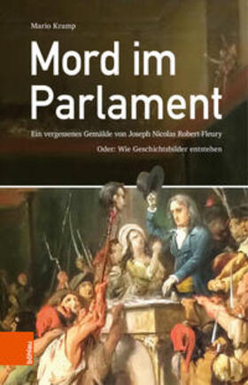 Kramp | Kramp, M: Mord im Parlament | Buch | 978-3-412-51961-2 | sack.de