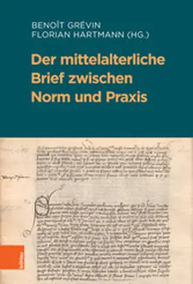 Grévin / Hartmann | Der mittelalterliche Brief zwischen Norm und Praxis | E-Book | sack.de