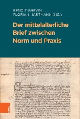 Hartmann / Grévin | Der mittelalterliche Brief zwischen Norm und Praxis | E-Book | sack.de