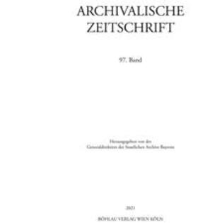 Generaldirektion der Staatlichen Archive Bayerns, Archivalische Zeitschrift |  Archivalische Zeitschrift 97 (2021) | Buch |  Sack Fachmedien