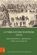 Greiling / Schirmer / Werner |  Luther auf der Wartburg 1521/22 | eBook | Sack Fachmedien