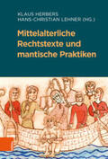 Herbers / Lehner / Scherer |  Mittelalterliche Rechtstexte und mantische Praktiken | Buch |  Sack Fachmedien