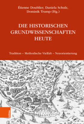 Doublier / Schulz / Trump | Die Historischen Grundwissenschaften heute | Buch | 978-3-412-52064-9 | sack.de