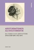 Vries |  Aristokratismus als Kulturkritik | eBook | Sack Fachmedien