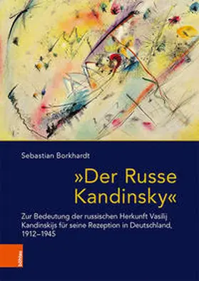 Borkhardt |  "Der Russe Kandinsky" | Buch |  Sack Fachmedien
