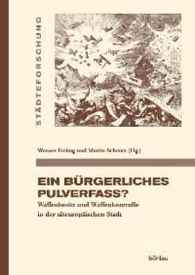 Freitag / Scheutz |  Ein bürgerliches Pulverfass? | eBook | Sack Fachmedien
