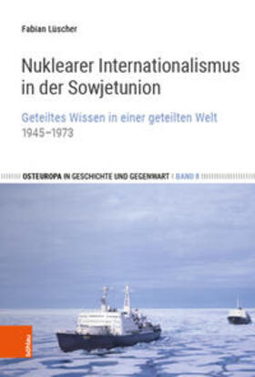 Lüscher | Lüscher, F: Nuklearer Internationalismus in der Sowjetunion | Buch | 978-3-412-52123-3 | sack.de