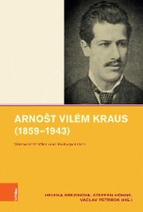 Brezinová / Höhne / Petrbok | Arnošt Vilém Kraus (1859–1943) | E-Book | sack.de