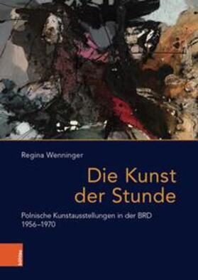 Wenninger | Wenninger, R: Kunst der Stunde | Buch | 978-3-412-52151-6 | sack.de
