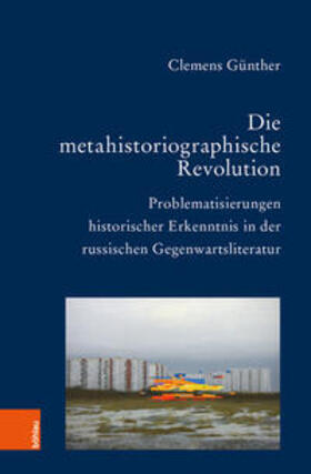Günther / Marti |  Die metahistoriographische Revolution | Buch |  Sack Fachmedien