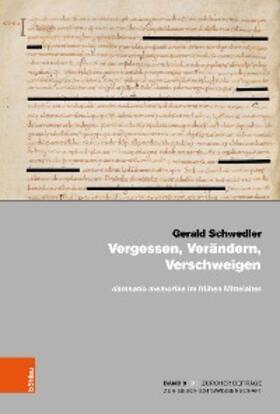 Schwedler | Vergessen, Verändern, Verschweigen und damnatio memoriae im frühen Mittelalter | E-Book | sack.de