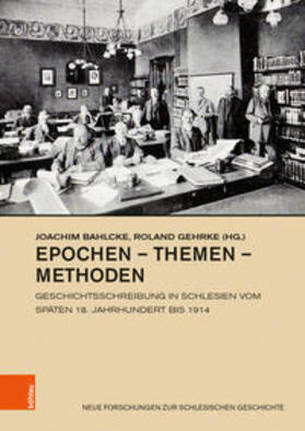 Bahlcke / Gehrke | Epochen - Themen - Methoden | Buch | 978-3-412-52305-3 | sack.de