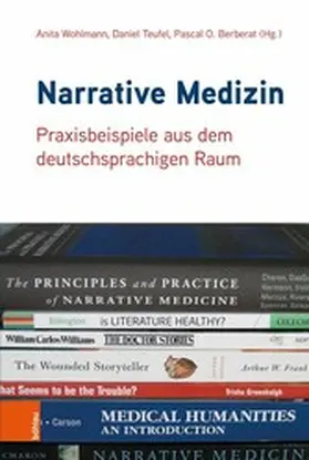 Wohlmann / Teufel / Berberat |  Narrative Medizin | eBook | Sack Fachmedien