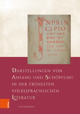 Heinemann |  Darstellungen von Anfang und Schöpfung in der frühesten volkssprachlichen Literatur | Buch |  Sack Fachmedien