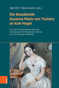 Neuhaus |  Die Brautbriefe Susanna Maria von Tuchers an Karl Hegel | Buch |  Sack Fachmedien