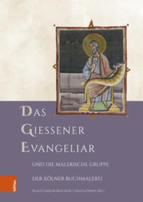 Beuckers / Prinz |  Das Gießener Evangeliar und die Malerische Gruppe der Kölner Buchmalerei | Buch |  Sack Fachmedien