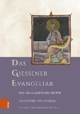 Beuckers / Prinz |  Das Gießener Evangeliar und die Malerische Gruppe der Kölner Buchmalerei | eBook | Sack Fachmedien