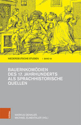 Denkler / Elmentaler | Bauernkomödien des 17. Jahrhunderts als sprachhistorische Qu | Buch | 978-3-412-52510-1 | sack.de