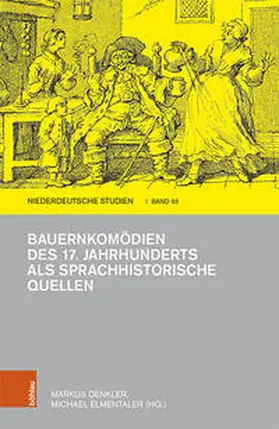 Denkler / Elmentaler |  Bauernkomödien des 17. Jahrhunderts als sprachhistorische Quellen | Buch |  Sack Fachmedien