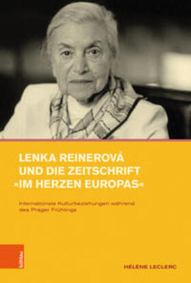 Leclerc | Lenka Reinerová und die Zeitschrift »Im Herzen Europas« | Buch | 978-3-412-52538-5 | sack.de