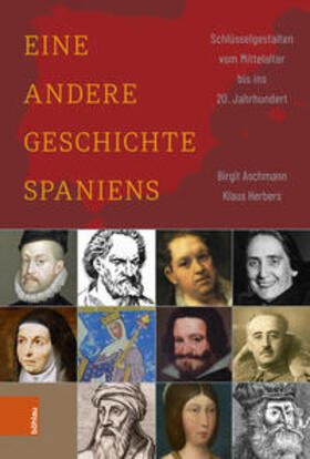Aschmann / Herbers | Eine andere Geschichte Spaniens | Buch | 978-3-412-52557-6 | sack.de