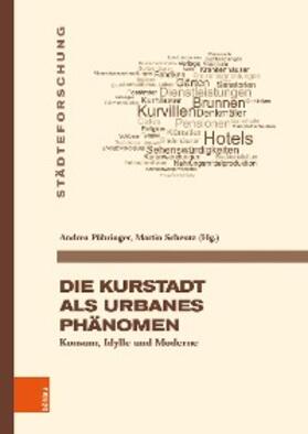 Pühringer / Scheutz | Die Kurstadt als urbanes Phänomen | E-Book | sack.de
