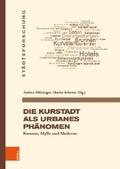 Pühringer / Scheutz |  Die Kurstadt als urbanes Phänomen | eBook | Sack Fachmedien