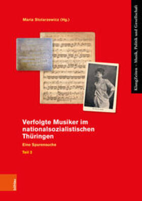 Stolarzewicz |  Verfolgte Musiker im nationalsozialistischen Thüringen | Buch |  Sack Fachmedien
