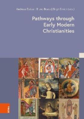 Badea / Boute / Emich | Pathways through Early Modern Christianities | E-Book | sack.de