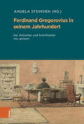 Steinsiek |  Ferdinand Gregorovius in seinem Jahrhundert | Buch |  Sack Fachmedien