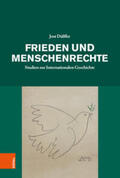 Dülffer / Derix / Soénius |  Frieden und Menschenrechte | Buch |  Sack Fachmedien