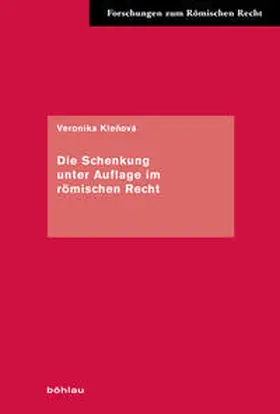 Klenová / Klenová / Klen?ová |  Die Schenkung unter Auflage im römischen Recht | Buch |  Sack Fachmedien