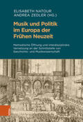 Natour / Zedler |  Musik und Politik im Europa der Frühen Neuzeit | Buch |  Sack Fachmedien
