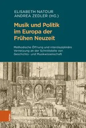 Natour / Zedler / Herbers |  Musik und Politik im Europa der Frühen Neuzeit | eBook | Sack Fachmedien