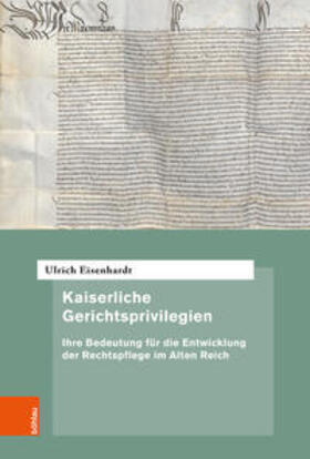Eisenhardt |  Kaiserliche Gerichtsprivilegien | Buch |  Sack Fachmedien