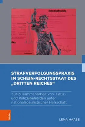 Haase |  Strafverfolgungspraxis im Schein-Rechtsstaat des "Dritten Reiches" | Buch |  Sack Fachmedien