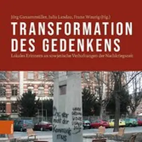 Ganzenmüller / Landau / Waurig | Transformation des Gedenkens | E-Book | sack.de